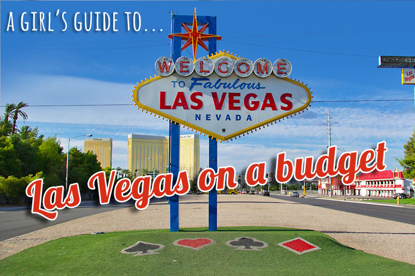 A girl’s guide to… Las Vegas on a budget
