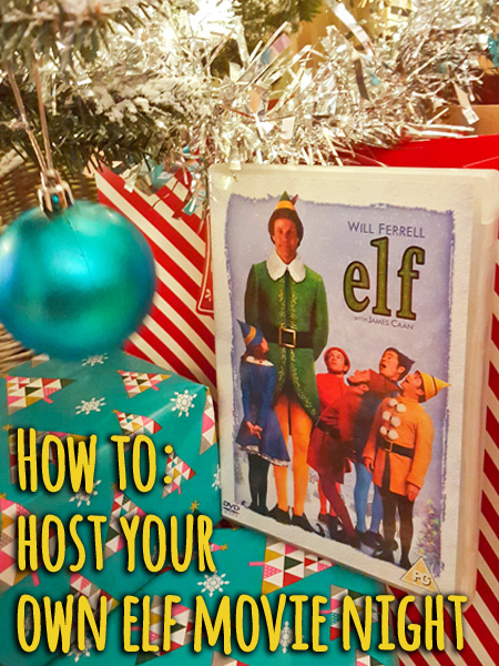 My step by step guide to hosting your own festive Elf night!