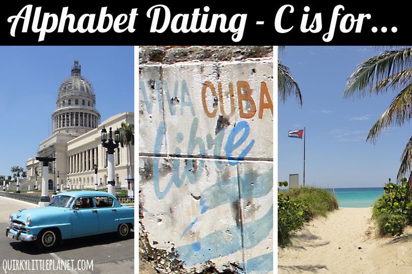 Alphabet Dating - C is for... Cuba!