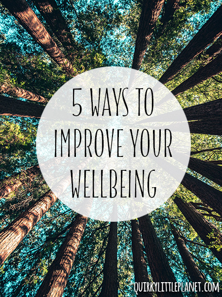 5 ways to improve your wellbeing
