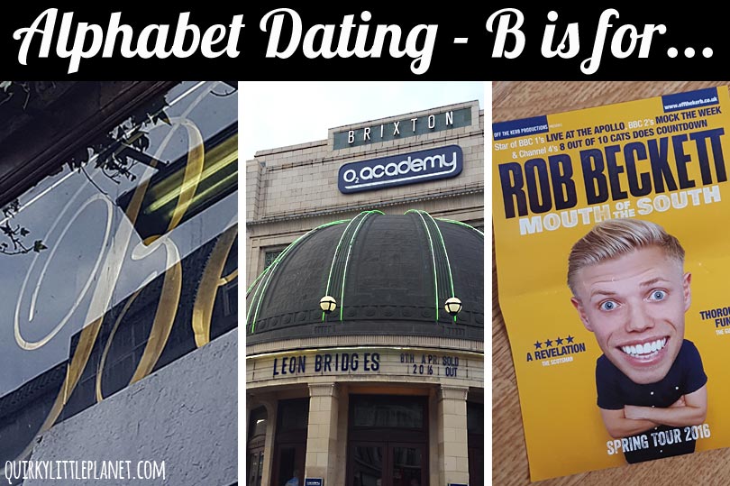 Alphabet Dating - B is for Bridges and Beckett (and Bowie and Beehive and Burgers!)