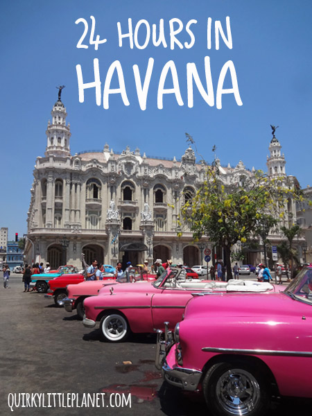 24 hours in Havana - what's a great way to spend a day in Cuba's vibrant capital?